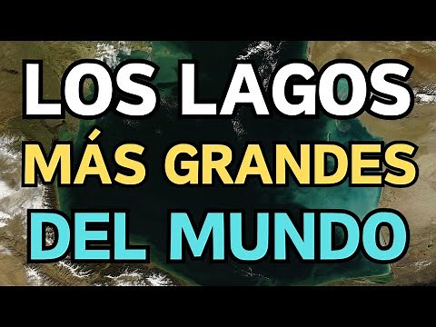 Estos Son Los 10 LAGOS Más GRANDES Del Mundo 🌎