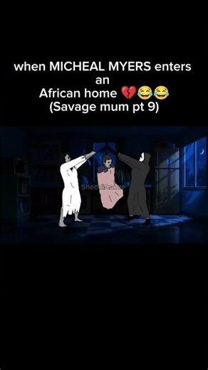 SAVAGE MUM 9-MICHEAL MYERS enters an African home😂 #funny #Michealmyers #animation #savagemum