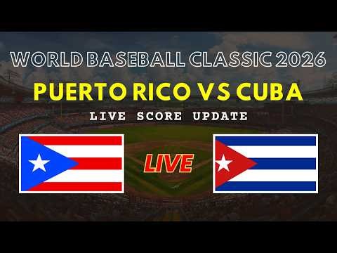 Puerto Rico vs Cuba Live Scores | World Baseball Classic 2026 Group Stage