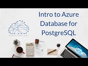 Intro to Azure Database for PostgreSQL
