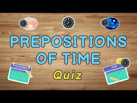 Prepositions of Time Quiz