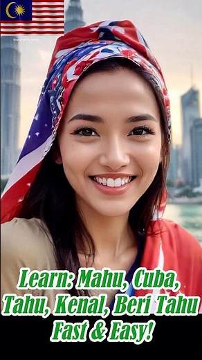 Learn Malay Language Basics: Mahu, Cuba, Tahu, Kenal, Beri Tahu – Easy Malay Lesson