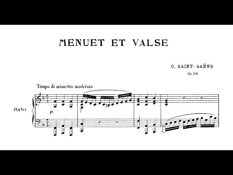 Camille Saint-Saëns - Menuet et valse, Op. 56
