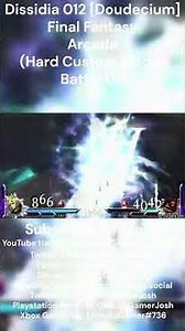 Dissidia 012 [Doudecium] Final Fantasy - Arcade (Hard Custom Mode) (Highlights) Battle 04