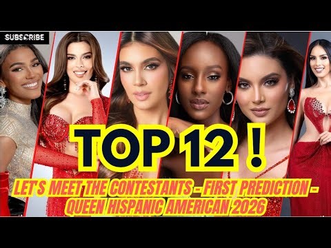🇺🇸 #TOP 12! LET'S MEET THE CONTESTANTS - FIRST PREDICTION - #QUEEN HISPANIC AMERICAN #2026