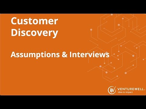 Customer Discovery: Assumptions & Interviews