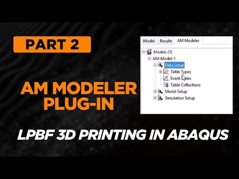 Abaqus LPBF 3D Printing Simulation | Part 2: Abaqus AM Modeler Setup