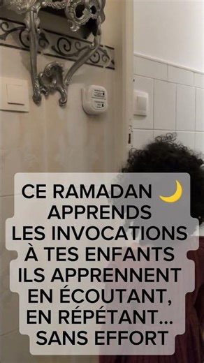 Apprendre les invocations, aux enfants, sans effort