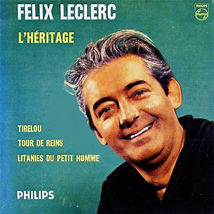 Félix Leclerc - L'Héritage