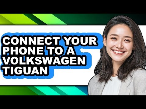How To Connect Your Phone To A Volkswagen Tiguan (UPDATED)