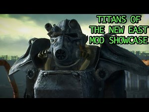 Titans of The New East Fallout 3 Modding Showcase