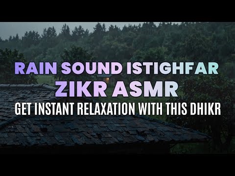 Powerful Calming Zikr in Rain to Cure Insomnia & Anxiety | Wispering Istighfar