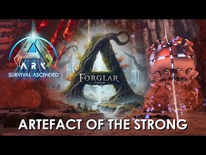 FORGLAR Ark Survival Ascended Artefact of the Strong