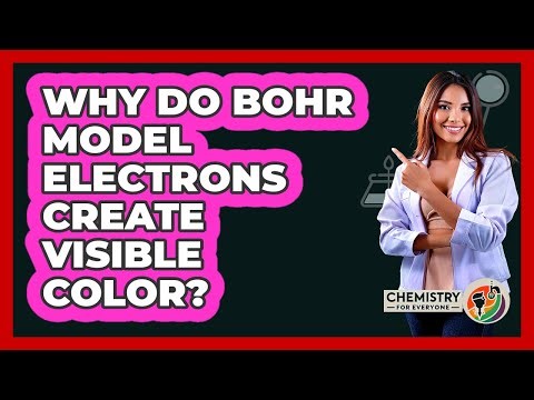 Why Do Bohr Model Electrons Create Visible Color? - Chemistry For Everyone
