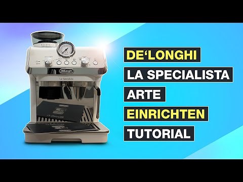 De'Longhi La Specialista Arte einrichten (EC9155) - Siebträger Kaffeemaschine - Testventure