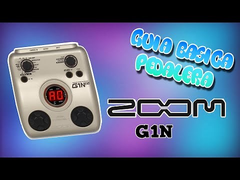 Guia basica pedalera ZOOM G1N || Josue Galvan