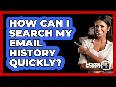 How Can I Search My Email History Quickly?