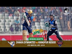 Dhaka Dynamites vs Rangpur Riders Highlights || 9th Match || Edition 6 || BPL 2019