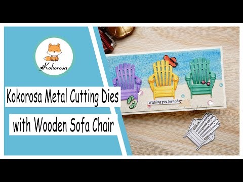 Making Tutorial | Kokorosa Dies | Cutting Dies | Cutting Dies with Wooden Sofa Chair