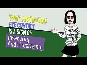 Why Avoiding Eye Contact Is A Sign Of Insecurity And Uncertainty