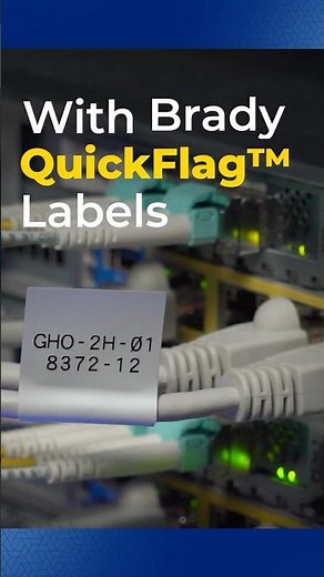 Maximize Your Time With Brady QuickFlag™ Labels