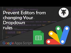 Prevent editors from modifying a dropdown list in Google Sheets with Apps Script