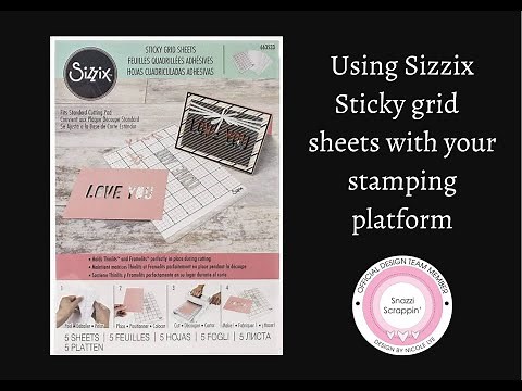 Using Sizzix Sticky grid sheets with your stamping platform