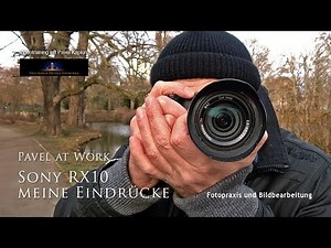 Sony DSC-RX10: Meine Eindrücke