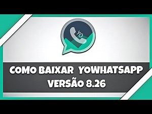 COMO BAIXAR YOWHATSAPP ATUALIZADO 2020/ COMO BAIXAR YOWHATSAPP VERSÃO 8.26
