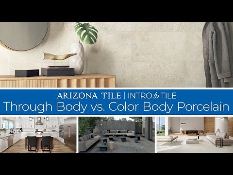 Through Body Vs Color Body Porcelain - Arizona Tile