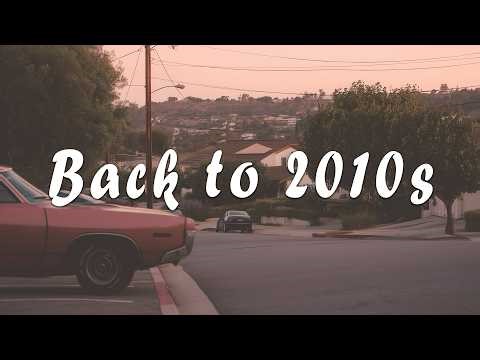 Back To 2010s | Best English Pop Songs of the Decade 2010–2019