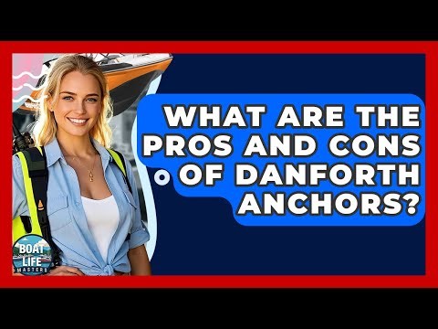 What Are The Pros And Cons Of Danforth Anchors? - Boat Life Masters