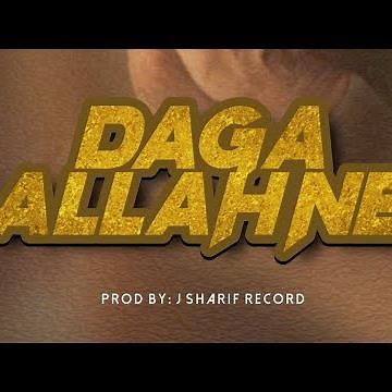 Daga Allah Ne - Daraja One_Ft_A Baba. (official audio)