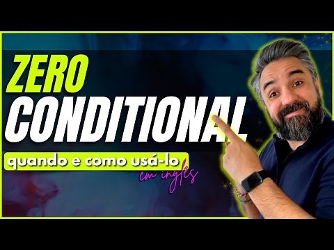 Conditionals in English - Zero Conditional: When and How to Use It [Video 1]