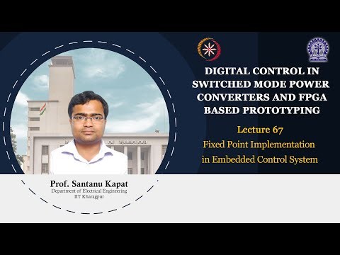 Lecture 67: Fixed Point Implementation in Embedded Control System