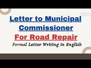 Application Letter to Municipal Commissioner For Road Repair | Bad Condition of Roads |Formal Letter