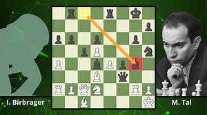 Mikhail Tal's Most Spectacular Queen Sacrifice - Birbrager vs. Tal, 1953