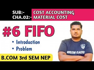 #6 FIFO - FIRST IN FIRST OUT - MATERIAL PRICING FOR B.COM 3rd SEM NEP SYLLABUS | COST ACCOUNTING