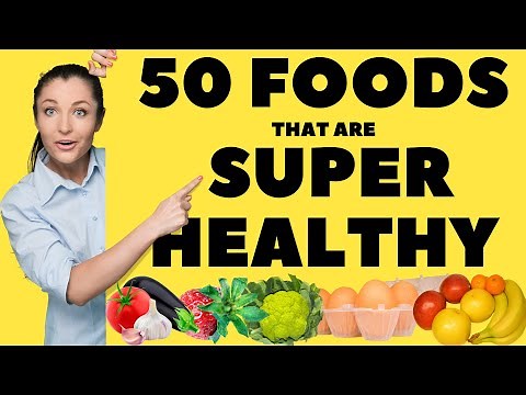 50 Foods That Are Super Healthy | The Ultimate List