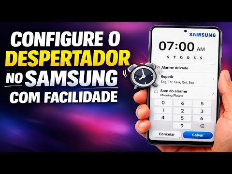 CONFIGURE O DESPERTADOR NO SAMSUNG COM FACILIDADE