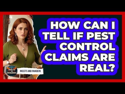 How Can I Tell If Pest Control Claims Are Real?