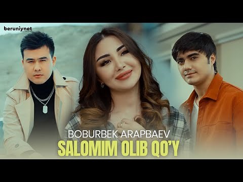 Boburbek Arapbaev - Salomim olib qo'y (Official Music Video 2023)