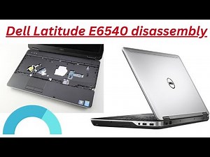 Dell Latitude E6540 disassembly and RAM, HDD upgrade options |