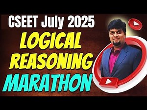 CSEET Logical Reasoning Marathon Revision for July 2025 | Full Course in 1 Day | CSEET Marathon