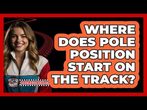 Where Does Pole Position Start On The Track?
