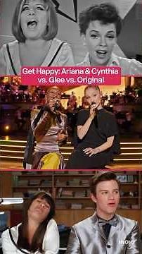 Ariana & Cynthia's Get Happy Duet vs. OG & Glee Versions