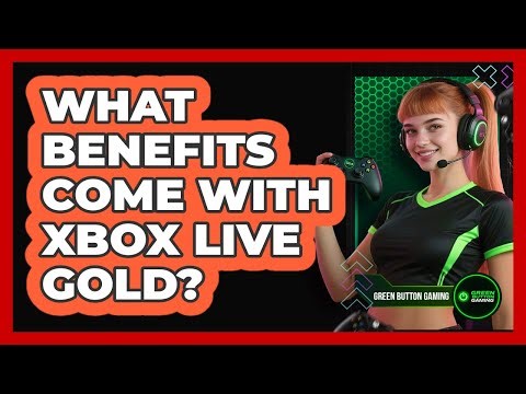 What Benefits Come With Xbox Live Gold?
