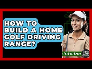 How To Build A Home Golf Driving Range? - The Golf Xpert