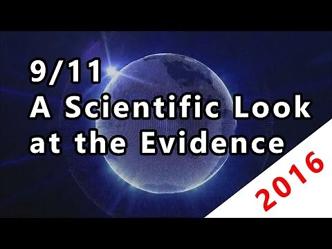 9/11: A Scientific Look at the Evidence 2016 - The Science of 9/11