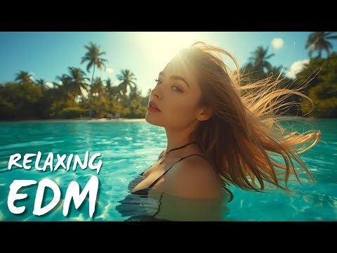 EDM Soothe • Smooth Chill Vibes 🎧